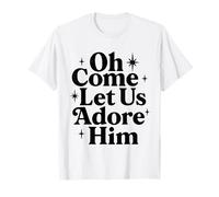 Oh Come Let Us Adore Him Christian Jésus Noël Noël T-Shirt