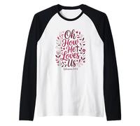 Oh, comme il Nous Aime, la Saint-Valentin, la Foi chrétienne en Jésus Manche Raglan
