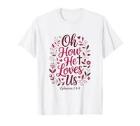 Oh, comme il Nous Aime, la Saint-Valentin, la Foi chrétienne en Jésus T-Shirt
