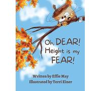 Oh, Dear! Height Is My Fear!