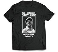 Oh Dear How Sad Never Mind Tee Windsor Davies Ain't Half Hot Mum Welsh T Shirt Black XXL