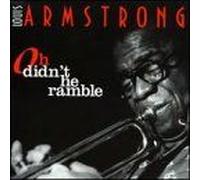 ARMSTRONG LOUIS-OH DIDN'T HE RAMBLE