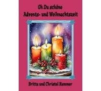 Oh Du Schöne Advents- Und Weihnachtszeit