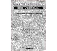 Oh, East London: Chants, Change, and the Spirit of the East End