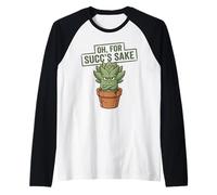 Oh, for Succ's Sake Blague de Jeu de Mots drôle sur Les Plantes Manche Raglan