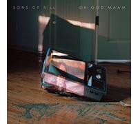 Sons of Bill Oh God Ma'am (Vinyl) 12" Album