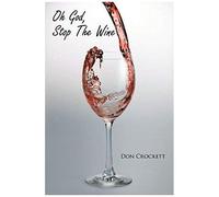 Oh God, Stop The Wine