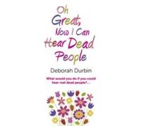 Oh Great, Now I Can Hear Dead People