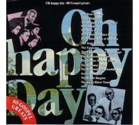 Oh Happy Day: 80 Gospel Greats