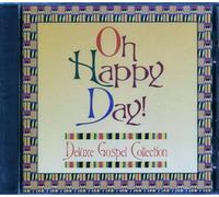 Oh Happy Day-Deluxed Gospel Collection - Oh Happy Day!