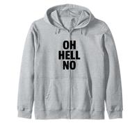 Oh Hell No Funny Sarcastic Citation Sweat à Capuche