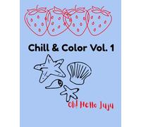 Oh! Hello Juju: Chill & Color Vol. 1