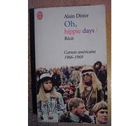Oh, hippie days !: CARNETS AMERICAINS 1966-1969