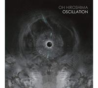 Oh Hiroshima Oscillation (CD) Album Digipak