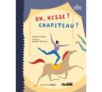 Sandrine Le Guen – Oh, hisse ! chapiteau ! – Illustré par Sande Thommen – Broché