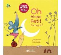 Oh hisse, petit escargot ! - écoute en ligne Cécile Bergame (Interprète), Cécile Hudrisier (Illustration), Timothée Jolly (Chants)