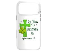 Oh How He Blesses Us Ephesians 1:3 Christian St Patricks Coque pour iPhone 17 Pro Max
