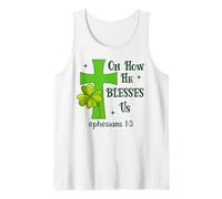Oh How He Blesses Us Ephesians 1:3 Christian St Patricks Débardeur
