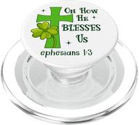 Oh How He Blesses Us Ephesians 1:3 Christian St Patricks PopSockets PopGrip pour MagSafe
