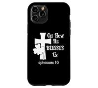 Oh How He Blesses Us Sign Ephesian 1:3 Christian St Patricks Coque pour iPhone 11 Pro