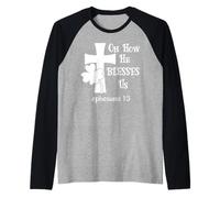 Oh How He Blesses Us Sign Ephesian 1:3 Christian St Patricks Manche Raglan