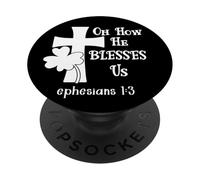 Oh How He Blesses Us Sign Ephesian 1:3 Christian St Patricks PopSockets PopGrip Adhésif