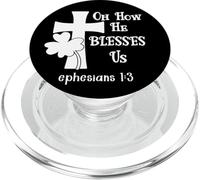 Oh How He Blesses Us Sign Ephesian 1:3 Christian St Patricks PopSockets PopGrip pour MagSafe