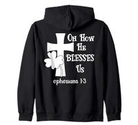 Oh How He Blesses Us Sign Ephesian 1:3 Christian St Patricks Sweat à Capuche