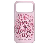 Oh How He Loves Us Bible Chrétien de Jésus de la Saint-Valentin Coque pour iPhone 17 Pro Max