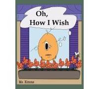 Oh, How I Wish