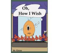 Oh, How I Wish