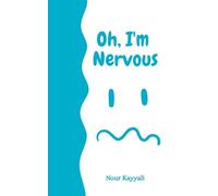 Oh, I’m Nervous: Affirmations to Help Kids Feel Brave, Calm, and Ready for What’s Next