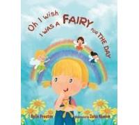 Oh I Wish I Was A Fairy For The Day