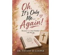 Oh, It's Only Me...Again! Oh, It's Only Me!, #2 - Tiffany Cooper - Faith That Endures Press - ebook (ePub) - Livre
