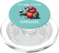 Oh Its Wine O Clock Drinking Parrot It's 5 O'Clock Somewhere PopSockets PopGrip pour MagSafe