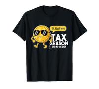 Oh, J'adore Tax Season, a Dit Que Personne n'avait jamais Fait de comptabilité T-Shirt