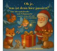 Oh je, was ist denn hier passiert? Ein Adventskalender zum Schmunzeln - verspielt, witzig und voller kleiner Geheimnisse Für Kinder ab 3 Jahren