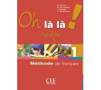 Oh la la 1 eleve + exercices version college Méthode de français Tome 1 Livre de l'élève - Catherine Favret - Cle International - broché - Scolaire / Universitaire