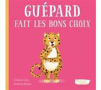 Oh la la ! les émotions – Guépard fait les bons choix