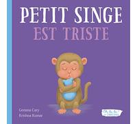 Gemma Cary – Petit Singe est triste – Oh la la ! les émotions – Cartonné – Album jeunesse