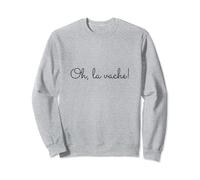 Oh la Vache ! Funny Cute French Chic Sweatshirt