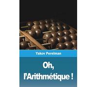 Oh, l'Arithmétique !