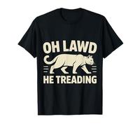 Oh Lawd He Treading Gros Chat Marchant Mignon Meme - T-Shirt
