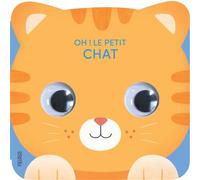 Oh ! Le petit chat - Vanessa Robidou - Fleurus - cartonné - Album éveil dès la naissance