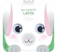 Hélène Chétaud – Oh ! Le petit lapin – Album éveil dès la naissance – Cartonné