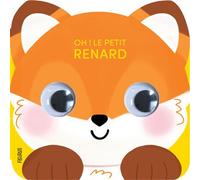 Oh ! le petit renard - Vanessa Vautier - Fleurus - cartonné - Album éveil dès la naissance