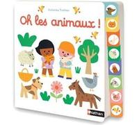 Oh les animaux ! – Un livre tout carton avec 8 onglets pour découvrir les animaux – dès 10 mois