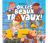OH ! Les beaux travaux !
