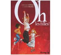 Oh, Les Filles ! - Tome 1
