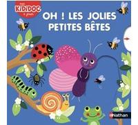 Oh ! Les jolies petites bêtes Mélanie Combes (Illustration)
